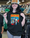 Death right behind yo ope you’re dead shirt