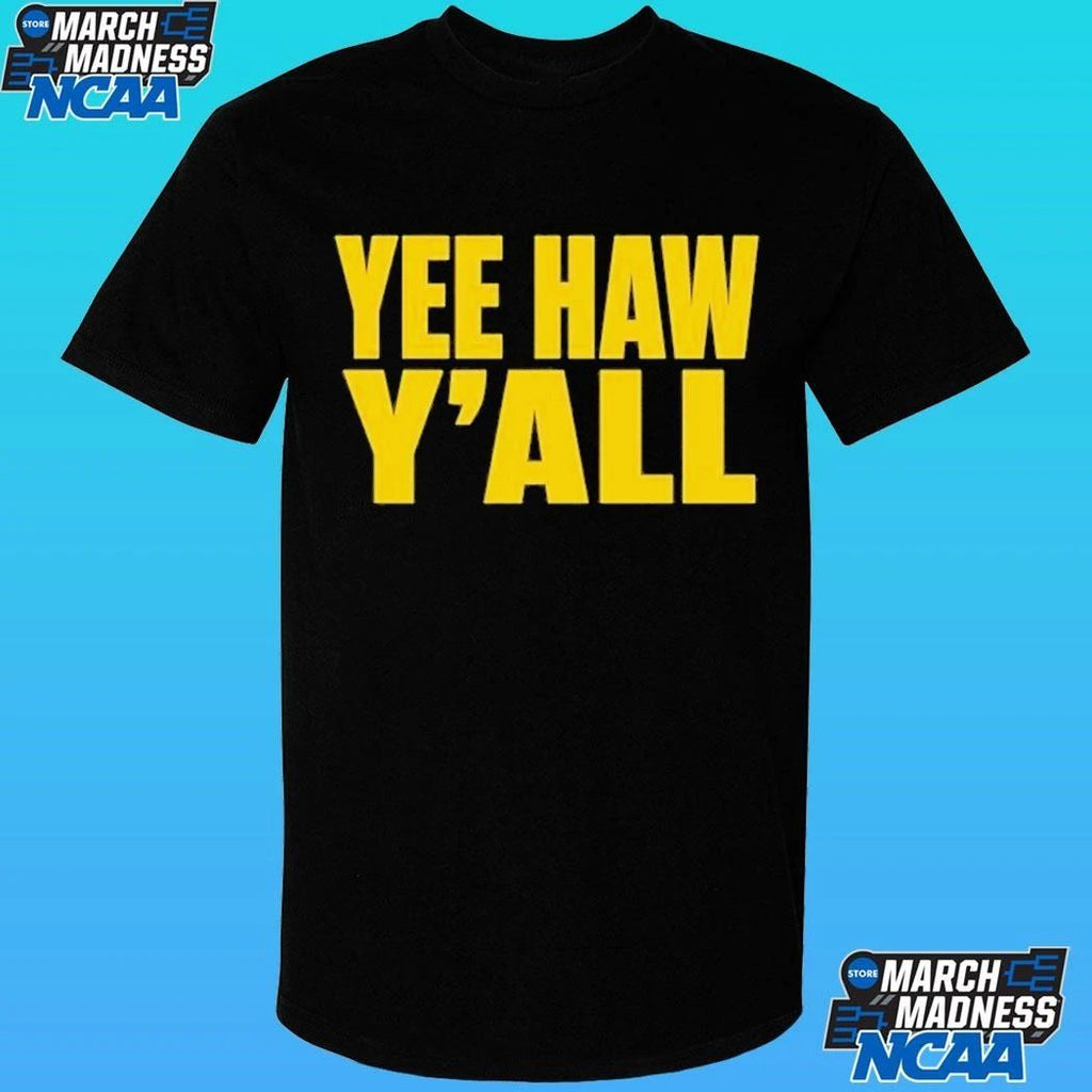 Yee Haw Y’all Shirt