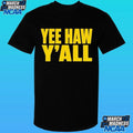 Yee Haw Y’all Shirt