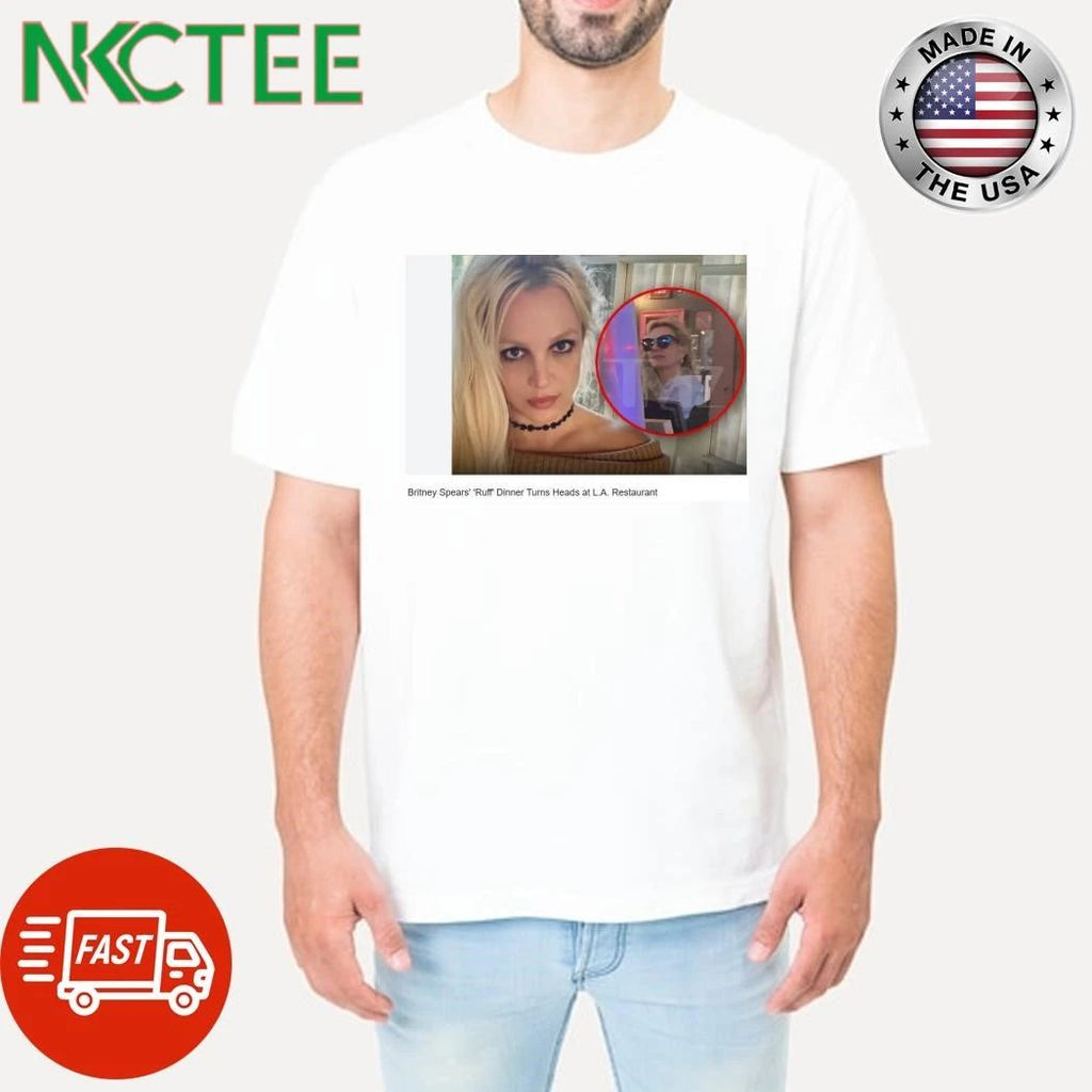 Britney Spears’ ‘Ruff’ Dinner Turns Heads at L.A. Restaurant shirt