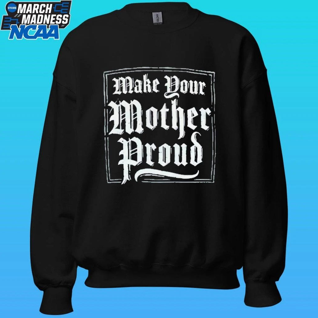 The Slumerican Make Your Mother Proud shirt