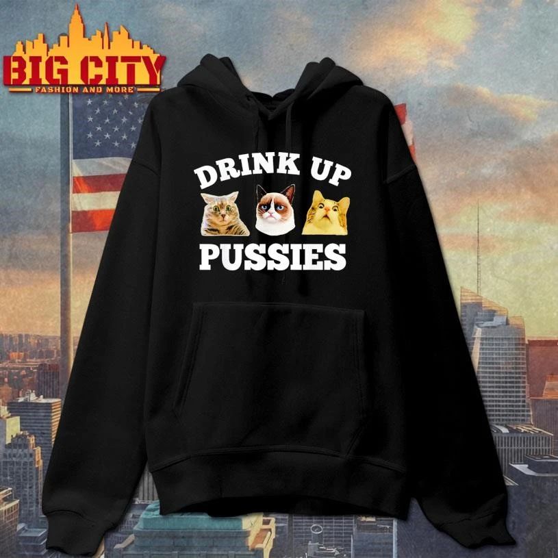 Drink Up Pussies Cat Shirt