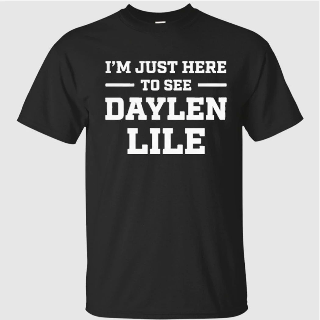 I’m Just Here To See Daylen Lile Shirt