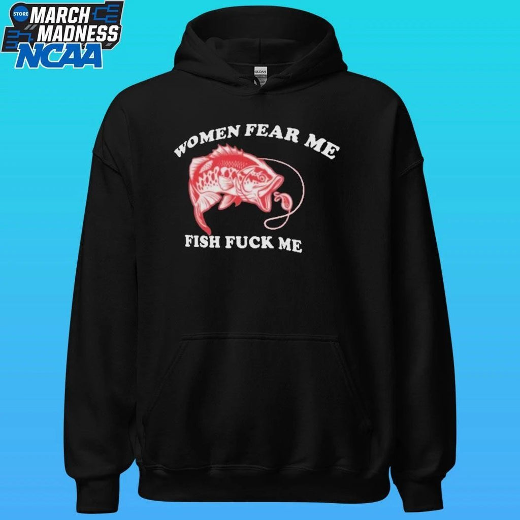 Women Fear Me Fish Fuck Me And Lobsters Torture My Cock & Balls Shirt
