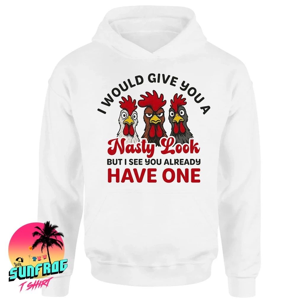 I would give you a nasty look but I see you already have one shirt