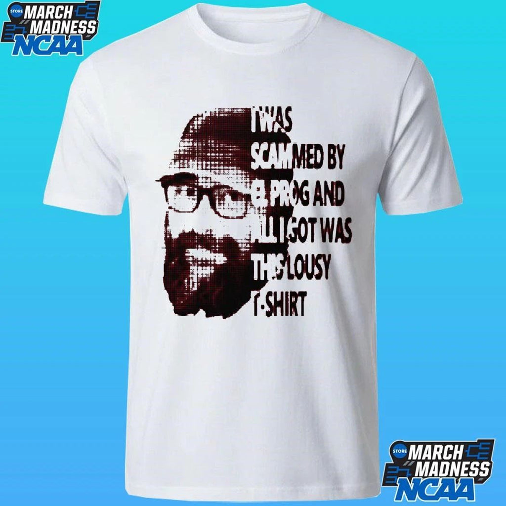 I Was Scammed By Cl. Prog And All I Got Was This Lousy Shirt