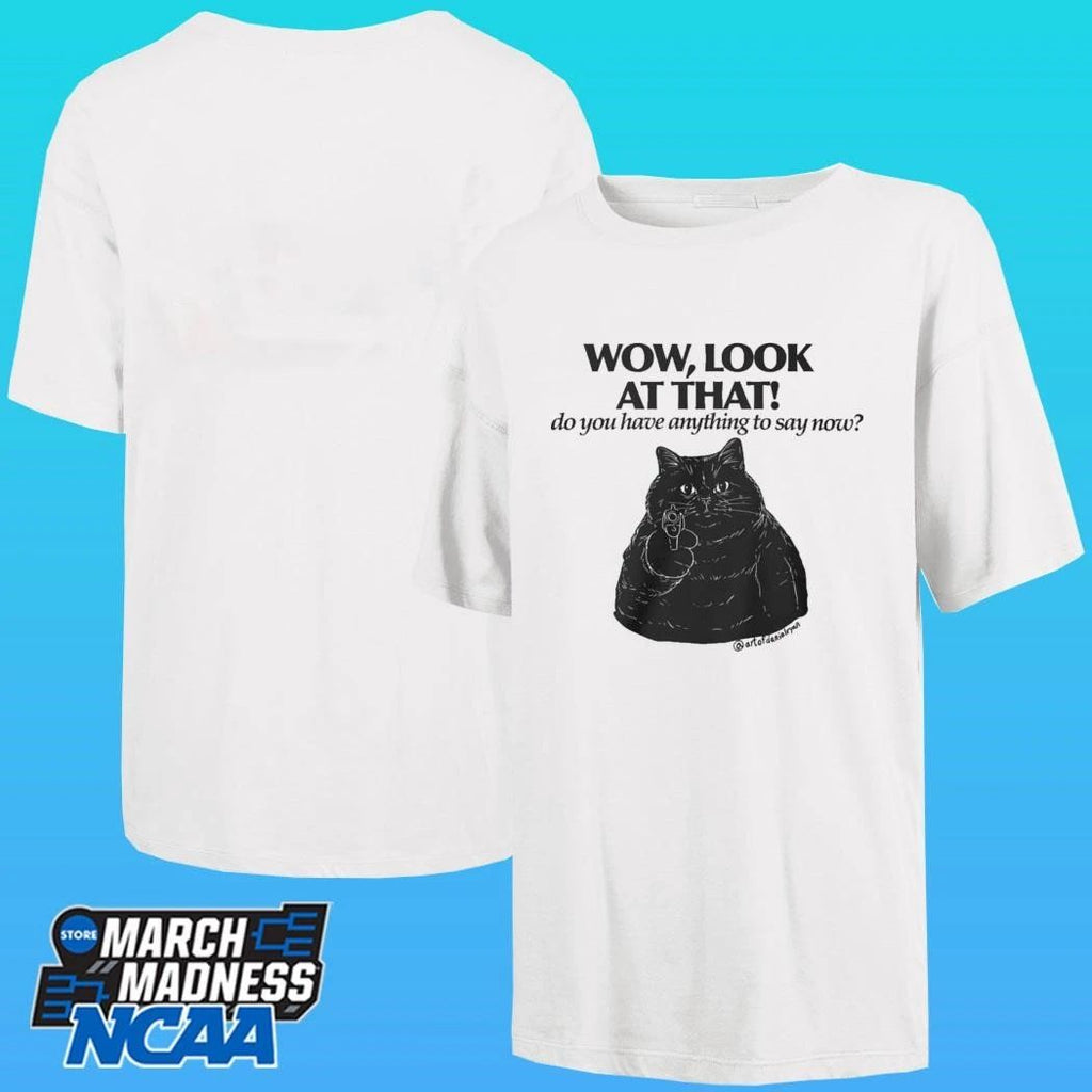 Danial Ryan Cat Gun Wow Look At That Do You Have Anything To Say Now Shirt