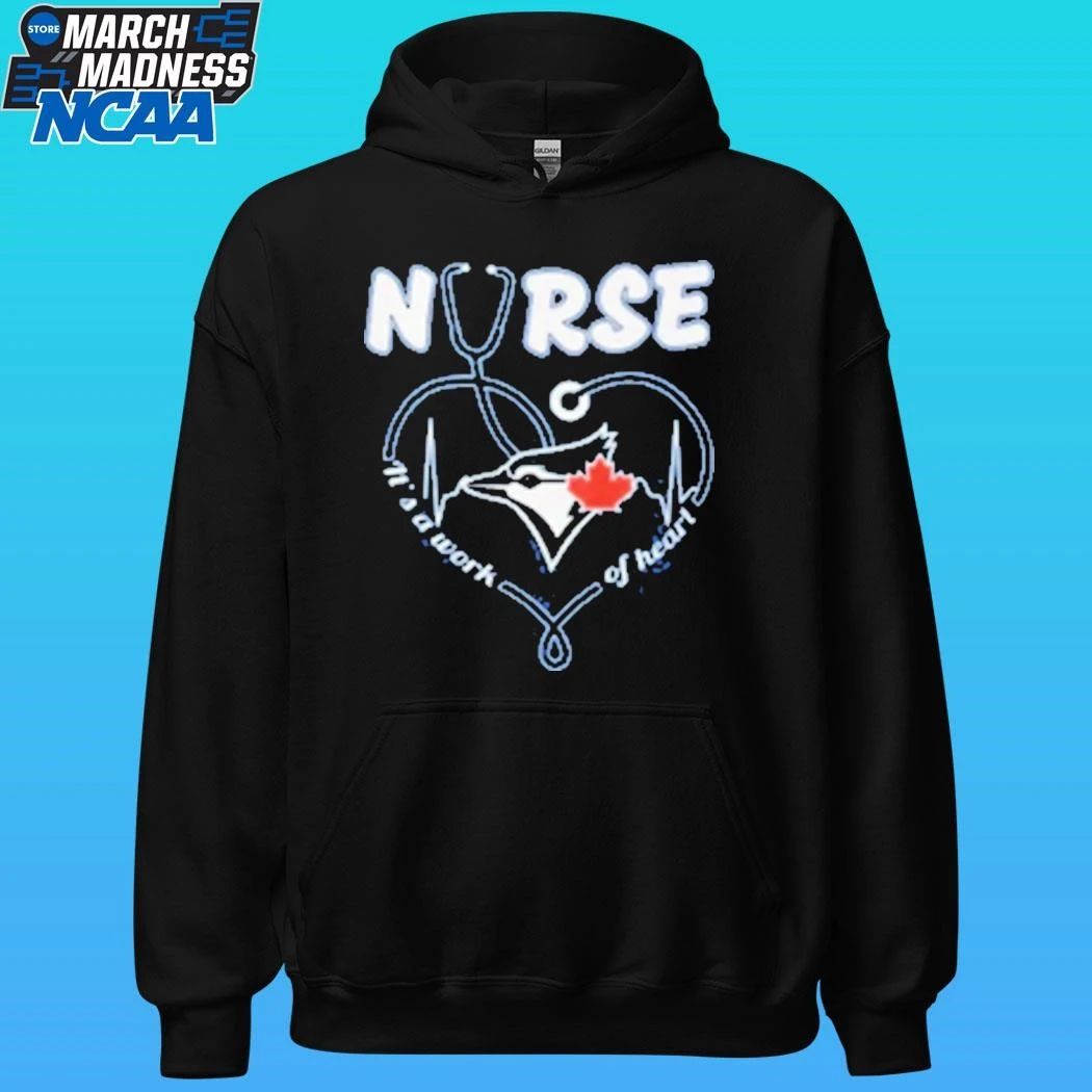 Blue Jays Nurse It’s A Work Of Heart Shirt