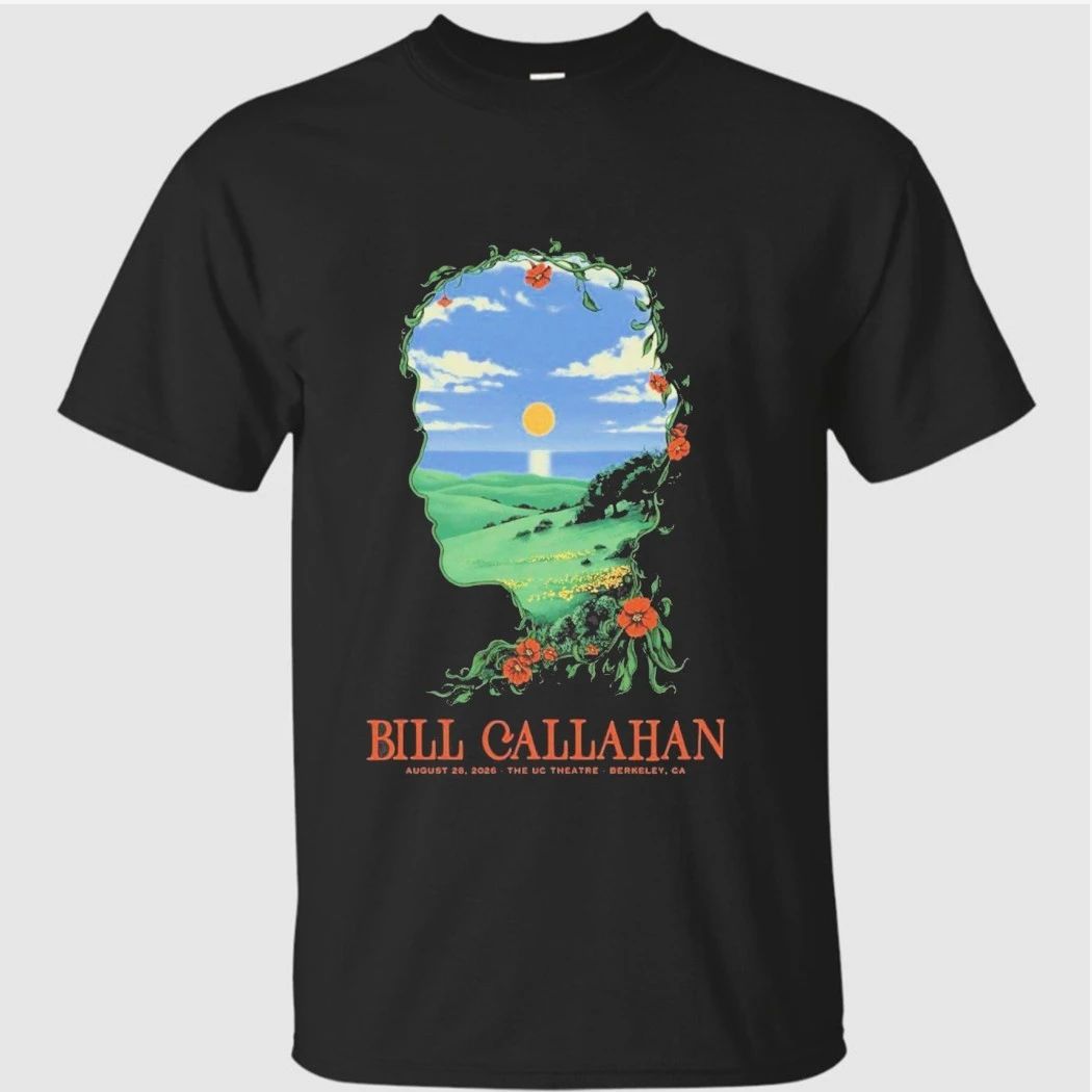 Bill Callahan Berkeley CA 8-28-2026 Shirt