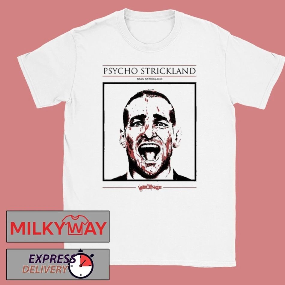 New Sean Strickland Psycho Strickland Shirt