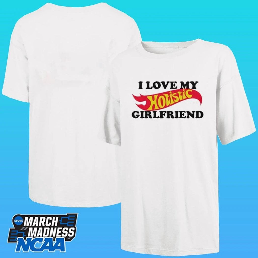 I Love My Hotistic Girlfriend Shirt