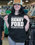 Henry Ford and is available in any color you want as long as it’s black shirt