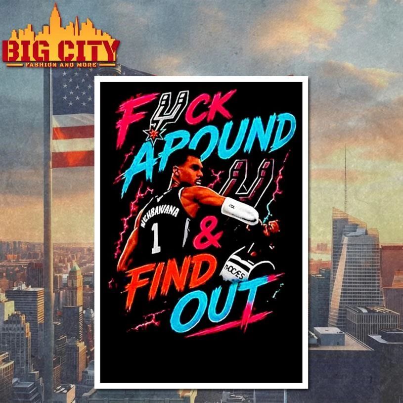 Fuck around and find out Victor Wembanyama elbowing Naz Reid San Antonio Spurs Basketball shirt