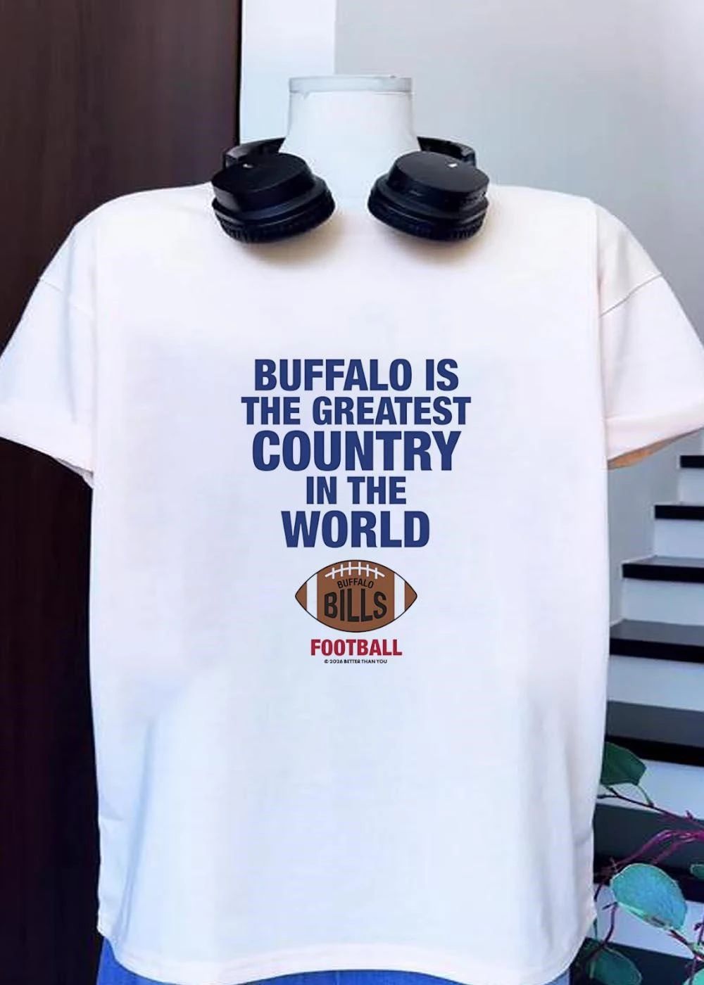 Buffalo is the greatest country in the world Bills football shirt