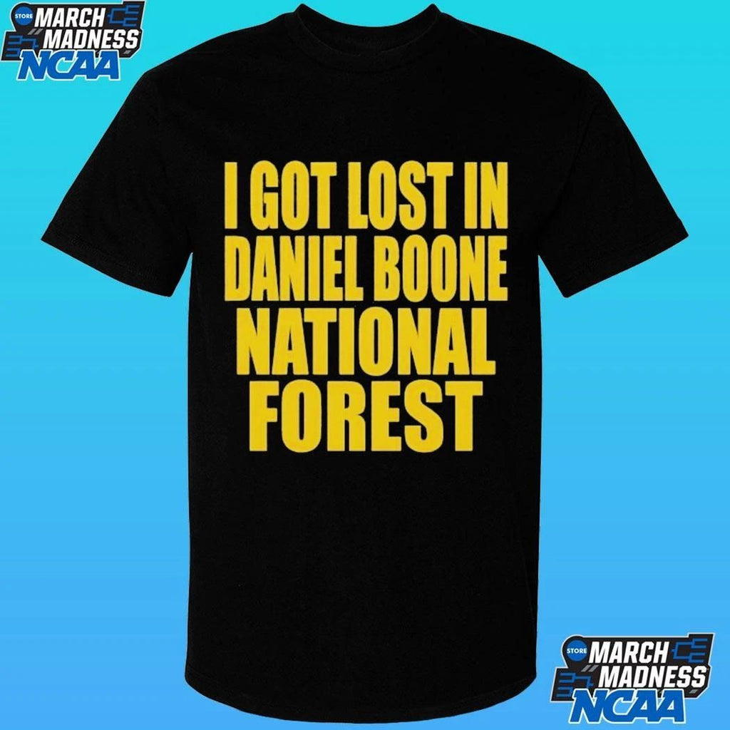 I Got Lost In Daniel Boone National Forest Shirt