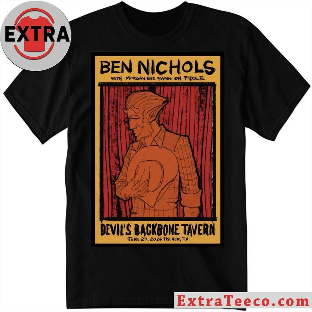 Ben Nichols Jun 27 2026 Devil’s Backbone Tavern, Fischer TX Poster Shirt