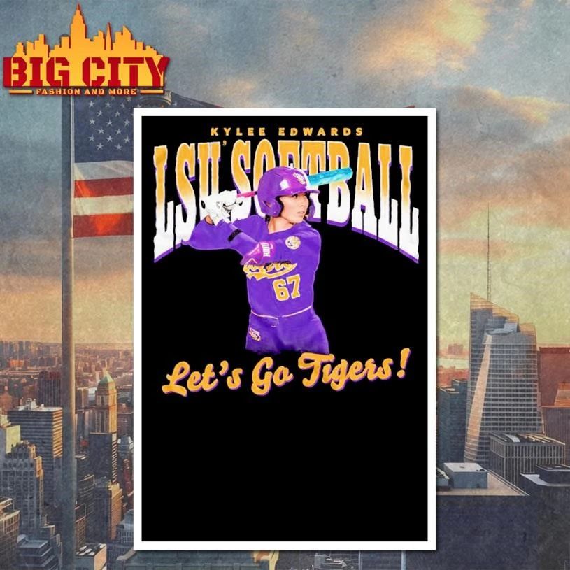 Kylee Edwards LSU Softball Lets Go Tigers Shirt