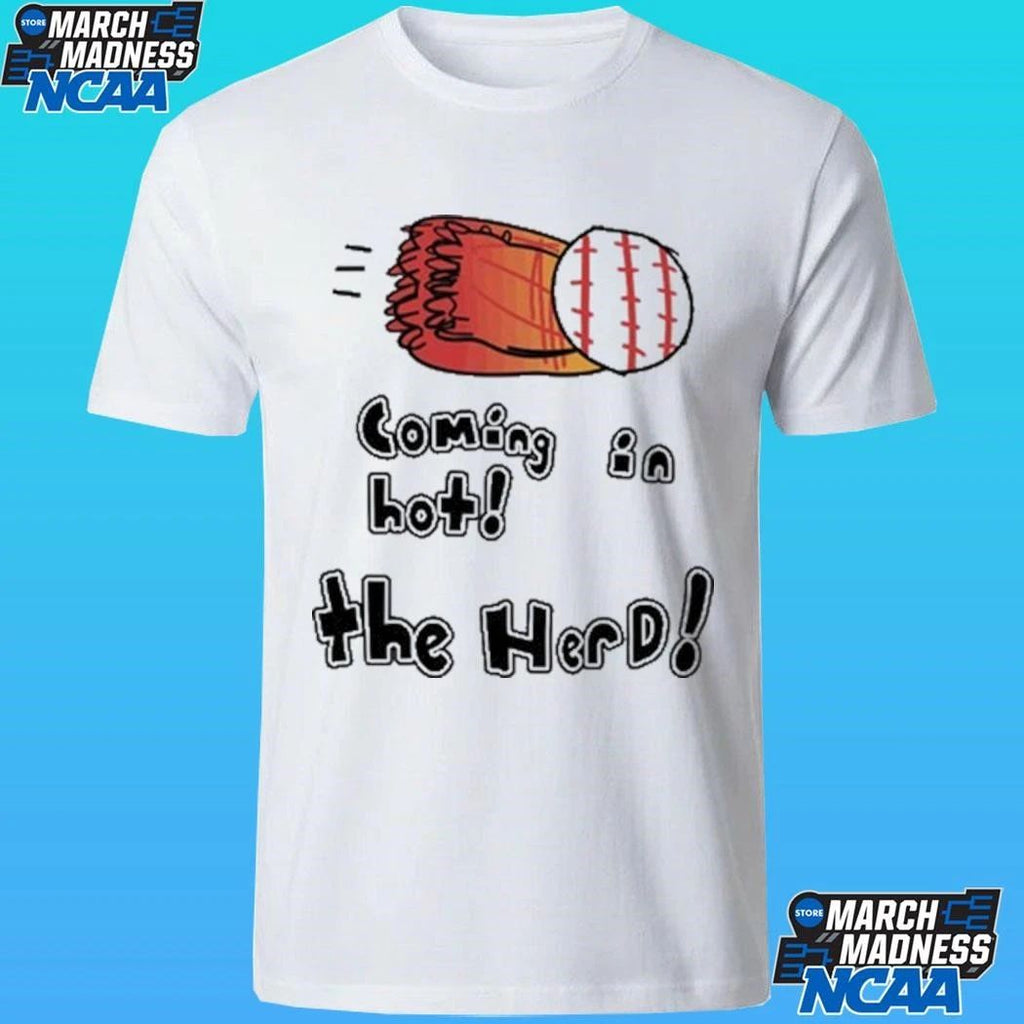 Coming In Hot! The Herd Shirt