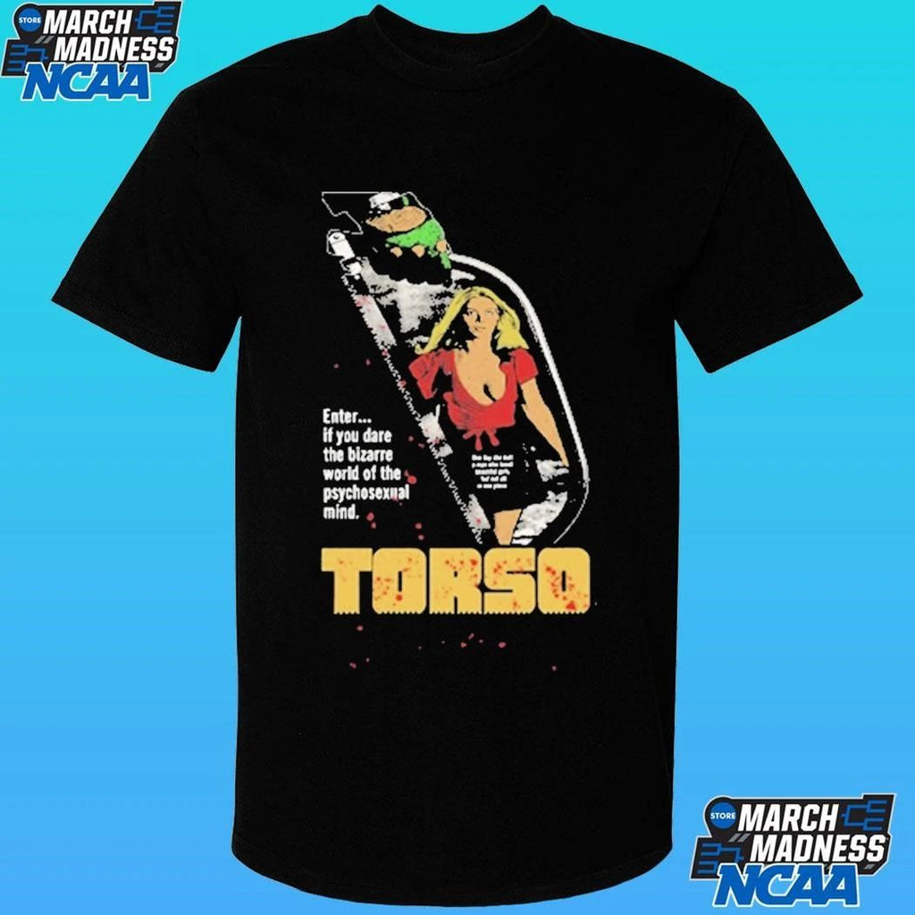 Torso Enter If You Dare The Bizarre World Of The Psychosexual Mind Shirt