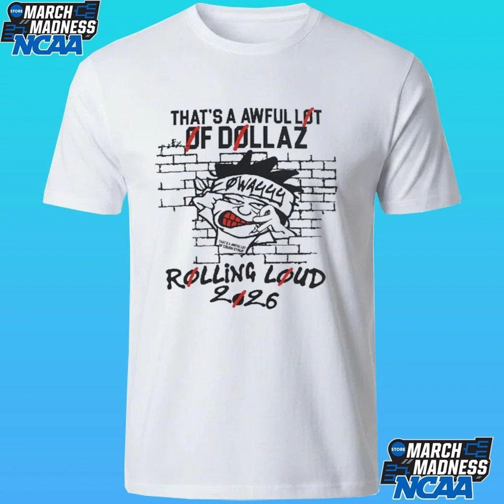That’s A Awful Lot Of Dollaz Rolling Loud 2026 Shirt
