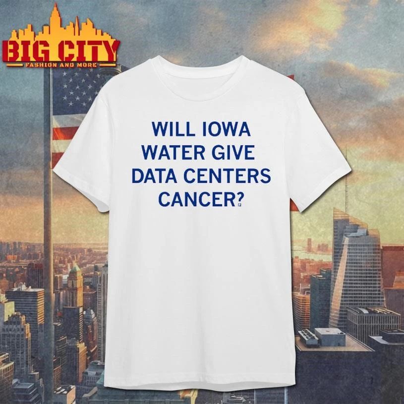 Iowa Water Give Data Centers Cancer Heavyweight Shirt