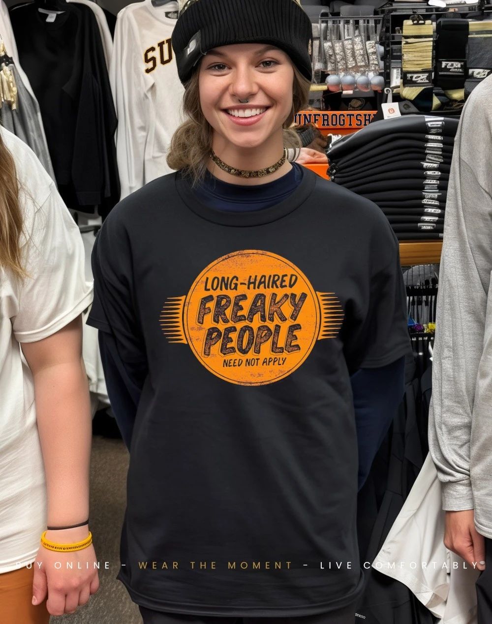 Long haired freaky people need not apply shirt