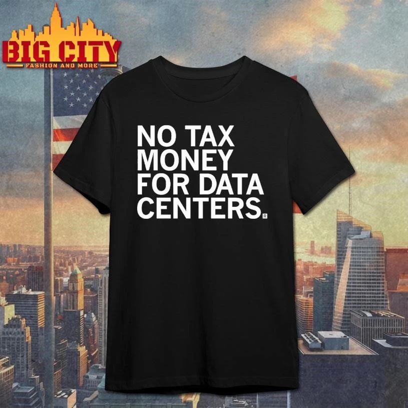 No Tax Money For Data Centers Shirt