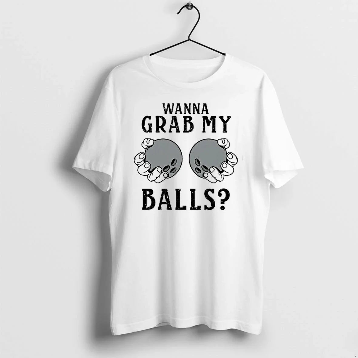 Wanna Grab My Balls 0 Tshirts Sweater Unisex , , , Long Sleeve Tee