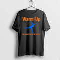Warm Up The Hardest Part Of The Workout 0 Tshirts Sweater Unisex , , , Long Sleeve Tee