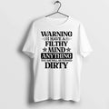 Warning I Have A Filthy Mind Anything 0 Tshirts Sweater Unisex , , , Long Sleeve Tee